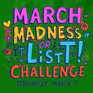 Feb 28 - March 7 MARCH MADNESS Love IT or List IT Challenge Week Join Us 🥳